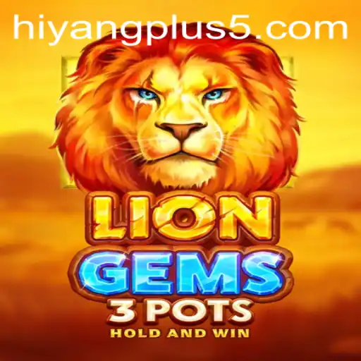 Explore the Exciting World of LionGems3pots and Discover the Art of Hiyang Plus