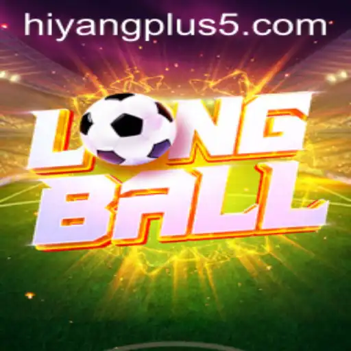Exploring the Fascinating World of LongBall with Hiyang Plus
