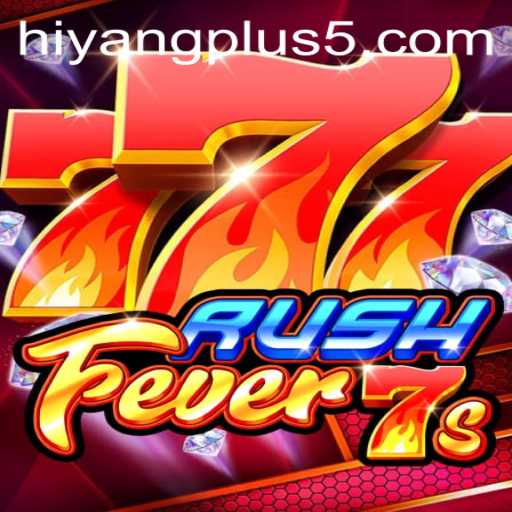 RushFever7s: A Thrilling New Gaming Experience with Hiyang Plus